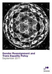 Gender Reassignment and Trans Equality Policy September 2011 	 Document title