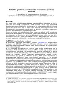 Műholdas geodéziai vonatkoztatási rendszerünk (ETRS89) felújítása Dr. Borza Tibor- dr. Kenyeres Ambrus- Virág Gábor Földmérési és Távérzékelési Intézet, Kozmikus Geodéziai Obszervatórium  Bevezetés