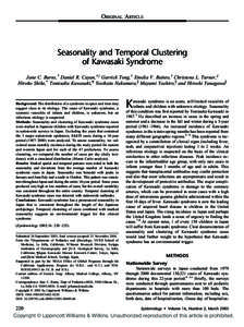 ORIGINAL ARTICLE  Seasonality and Temporal Clustering of Kawasaki Syndrome Jane C. Burns,* Daniel R. Cayan,†‡ Garrick Tong,† Emelia V. Bainto,† Christena L. Turner,§ Hiroko Shike,* Tomisaku Kawasaki,¶ Yosikazu 