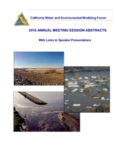 California Water and Environmental Modeling ForumANNUAL MEETING SESSION ABSTRACTS With Links to Speaker Presentations  ABSTRACTS 1