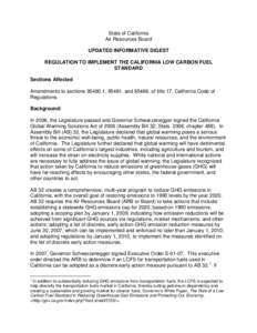 State of California Air Resources Board UPDATED INFORMATIVE DIGEST REGULATION TO IMPLEMENT THE CALIFORNIA LOW CARBON FUEL STANDARD Sections Affected