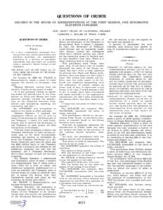 QUESTIONS OF ORDER DECIDED IN THE HOUSE OF REPRESENTATIVES AT THE FIRST SESSION, ONE HUNDREDTH ELEVENTH CONGRESS HON. NANCY PELOSI OF CALIFORNIA, SPEAKER LORRAINE C. MILLER OF TEXAS, CLERK