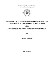 The University of the State of New York The State Education Department OVERVIEW OF STATEWIDE PERFORMANCE IN ENGLISH LANGUAGE ARTS, MATHEMATICS, AND SCIENCE AN D