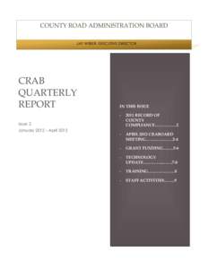 COUNTY ROAD ADMINISTRATION BOARD JAY WEBER, EXECUTIVE DIRECTOR CRAB QUARTERLY REPORT