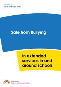 Delivering on  The Children’s Plan Safe from Bullying