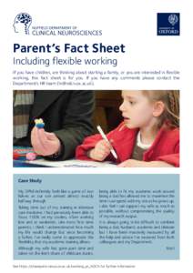 Parent’s Fact Sheet Including flexible working If you have children, are thinking about starting a family, or you are interested in flexible working, this fact sheet is for you. If you have any comments please contact 