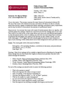 Political Science 5600 Analysis of International Politics Tuesday, 5:30-7:20pm Room: Dealy 112 Instructor: Dr. Marcus Holmes email: [removed]