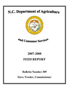 [removed]FEED REPORT Bulletin Number 309 Steve Troxler, Commissioner