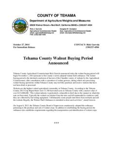 COUNTY OF TEHAMA Department of Agriculture/Weights and Measures[removed]Walnut Street  Red Bluff, California 96080  ([removed]Rick J. Gurrola Agricultural Commissioner/Sealer email: [removed]