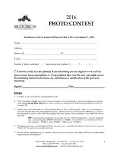 2016 PHOTO CONTEST Submissions must be postmarked between May 1, 2014 and August 31, 2014. Name: _______________________________________________________________________ Address: __________________________________________