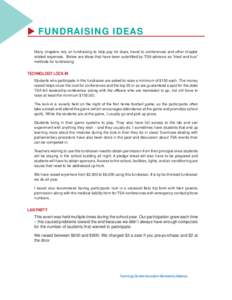  FUNDRAISING Ideas Many chapters rely on fundraising to help pay for dues, travel to conferences and other chapter related expenses. Below are ideas that have been submitted by TSA advisors as “tried and true” met