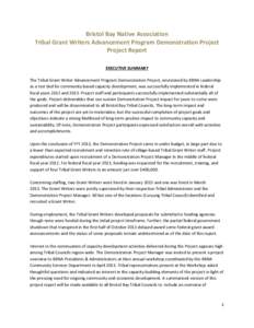 Bristol Bay Native Association Tribal Grant Writers Advancement Program Demonstration Project Project Report EXECUTIVE SUMMARY The Tribal Grant Writer Advancement Program Demonstration Project, envisioned by BBNA Leaders