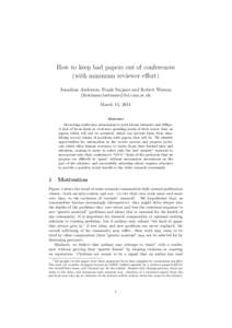 How to keep bad papers out of conferences (with minimum reviewer eﬀort) Jonathan Anderson, Frank Stajano and Robert Watson {firstname.lastname}@cl.cam.ac.uk March 11, 2011 Abstract