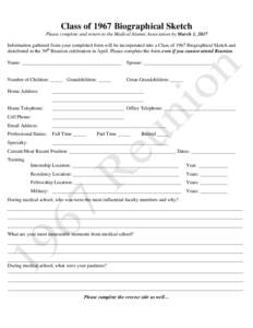Class of 1967 Biographical Sketch Please complete and return to the Medical Alumni Association by March 1, 2017 Information gathered from your completed form will be incorporated into a Class of 1967 Biographical Sketch 