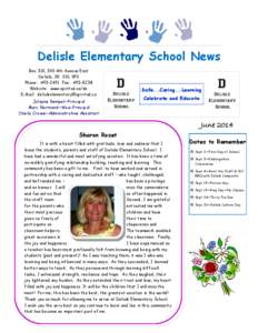 Delisle Elementary School News Box 310, 300 4th Avenue East Delisle, SK S0L 0P0 Phone: [removed]Fax: [removed]Website: www.spiritsd.ca/de E-Mail: [removed]