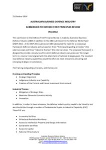 23 OctoberAUSTRALIAN BUSINESS DEFENCE INDUSTRY SUBMISSION TO DEFENCE FIRST PRINCIPLES REVIEW PREAMBLE This submission to the Defence First Principles Review is made by Australian Business