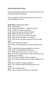 Good	and	Bad	Planner	Habits	 	 This	week	Kim	Kiyabu	asked	Karine	and	Steve	to	discuss	a	list of	good	and	bad	planning	habits.	 	 If	you	have	ideas	for	future	episodes	please	send	them	to