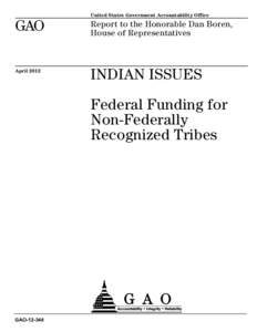 GAO[removed], INDIAN ISSUES: Federal Funding for Non-Federally Recognized Tribes