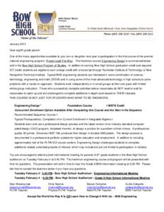 January 2014 Dear eighth grade parent: One of the many opportunities available to your son or daughter next year is participation in the first course of the premier national engineering program: Project Lead The Way. The