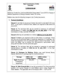 High Commission of India Colombo CORRIGENDUM Reference Tender No. Col/ComEquip dated 7 June 2015 for Supply of Medical Equipment to Dickoya Hospital, Hatton, Sri Lanka.