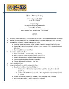 Illinois P-20 Council Meeting Wednesday, July 25, [removed]:00 am – 4:00 pm Harper College 1200 West Algonquin Road, Palatine, IL Performing Arts Theatre