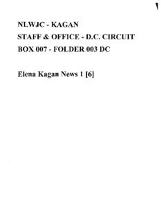 NLWJC-KAGAN STAFF & OFFICE - D.C. CIRCUIT BOX[removed]FOLDER 003 DC Elena Kagan News 1 [6]  FOIA Number: Kagan