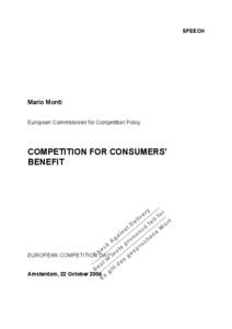 SPEECH  Mario Monti European Commissioner for Competition Policy  COMPETITION FOR CONSUMERS’
