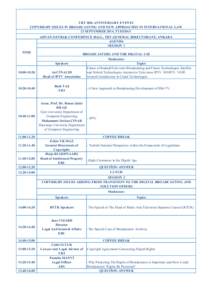 TRT 50th ANNIVERSARY EVENTS COPYRIGHT ISSUES IN BROADCASTING AND NEW APPROACHES IN INTERNATIONAL LAW 23 SEPTEMBER 2014, TUESDAY ADNAN OZTRAK CONFERENCE HALL, TRT GENERAL DIRECTORATE, ANKARA AGENDA SESSION 1