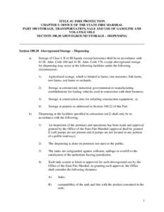 TITLE 41: FIRE PROTECTION CHAPTER I: OFFICE OF THE STATE FIRE MARSHAL PART 180 STORAGE, TRANSPORTATION, SALE AND USE OF GASOLINE AND VOLATILE OILS SECTION[removed]ABOVEGROUND STORAGE – DISPENSING