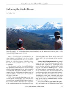 Refuge Notebook • Vol. 17, No. 6 • February 6, 2015  Following the Alaska Dream by Candace Ward  Hikers in pursuit of the Alaska Dream looking over Doroshin Bay and the Skilak Glacier outwash plain in Kenai