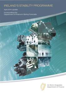 Ireland’s Stability Programme April 2014 Update Incorporating the Department of Finance’s