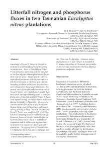 Litterfall nitrogen and phosphorus fluxes in two Tasmanian Eucalyptus nitens plantations M.T. Moroni1,2,3* and P.J. Smethurst1,4 Cooperative Research Centre for Sustainable Production Forestry, GPO Box[removed], Hobart 700