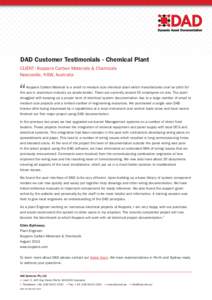 DAD Customer Testimonials - Chemical Plant CLIENT: Koppers Carbon Materials & Chemicals Newcastle, NSW, Australia “