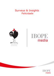 Surveys & Insights Felicidade Felicidade Apesar da crise global, de acordo com relatório do CEPAL - Comissão Econômica para a América Latina e o Caribe, a maioria dos países da América Latina