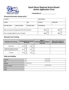 South Shore Regional School Board Janitor Application Form Competition #: __________________ Personal Information (please print) Last Name