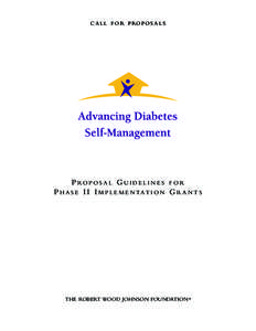 C A L L F O R P RO P O S A L S  P RO P O S A L G U I D E L I N E S F O R P H A S E I I I M P L E M E N TAT I O N G R A N T S  THE ROBERT WOOD JOHNSON FOUNDATION ®