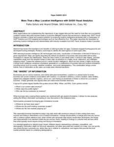 Paper SAS021[removed]More Than a Map: Location Intelligence with SAS® Visual Analytics Falko Schulz and Anand Chitale, SAS Institute Inc., Cary, NC ABSTRACT More organizations are understanding the importance of geo-tagge