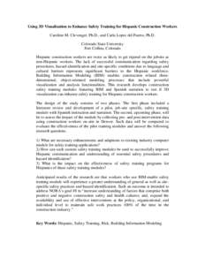 Using 3D Visualization to Enhance Safety Training for Hispanic Construction Workers Caroline M. Clevenger, Ph.D., and Carla Lopez del Puerto, Ph.D. Colorado State University Fort Collins, Colorado Hispanic construction w