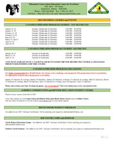 Edmonton Conservation Education Centre for Excellence #88, 4003 – 98th Street Edmonton, Alberta T6E 6M8 Phone: ([removed]Fax: ([removed]Toll Free: [removed]or E-mail: [removed[removed]UPCOMIN