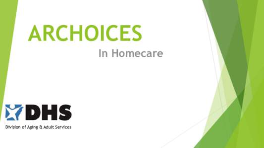 DAAS ARChoices in Homecare Presentation