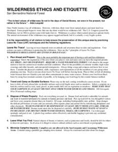 WILDERNESS ETHICS AND ETIQUETTE San Bernardino National Forest “The richest values of wilderness lie not in the days of Daniel Boone, nor even in the present, but rather in the future.” ~ Aldo Leopold Once North Amer