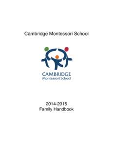 Cambridge Montessori School[removed]Family Handbook  Family Handbook