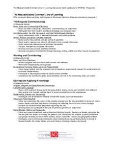 The Massachusetts Common Core of Learning Standards (most applicable to WHM Ed. Programs)  The Massachusetts Common Core of Learning (The standards listed are those most aligned to Worcester Historical Museum educational