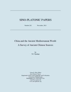 SINO-PLATONIC PAPERS Number 242 November, 2013  China and the Ancient Mediterranean World: