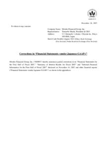 December 26, 2007  To whom it may concern: Company Name: Mizuho Financial Group, Inc. Representative: Terunobu Maeda, President & CEO Address: