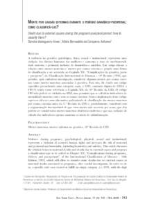 moRte poR CauSaS exteRnaS duRante o peRíodo gRavídiCo-pueRpeRal: Como ClaSSifiCá-laS? Death due to external causes during the pregnant-puerperal period: how to classify them? Sandra Valongueiro Alves1, Maria Bernadete