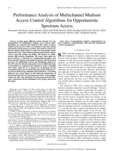 3014  IEEE TRANSACTIONS ON VEHICULAR TECHNOLOGY, VOL. 58, NO. 6, JULY 2009 Performance Analysis of Multichannel Medium Access Control Algorithms for Opportunistic