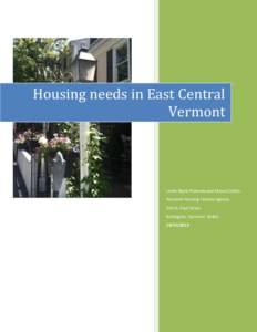 Housing needs in East Central Vermont Leslie Black-Plumeau and Maura Collins Vermont Housing Finance Agency 164 St. Paul Street