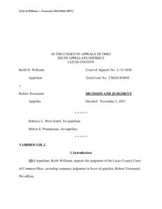 [Cite as Williams v. Townsend, 2013-Ohio[removed]IN THE COURT OF APPEALS OF OHIO SIXTH APPELLATE DISTRICT LUCAS COUNTY Keith D. Williams