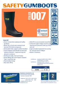 Style 007  Green Armorchem waterproof safety gumboot  Blood, fat, oil and acid resistant dual density PVC/nitrile compound  Removable fully cupped comfort footbed